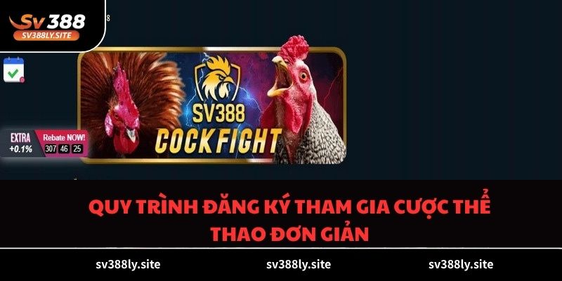 Quy trình đăng ký tham gia cược thể thao đơn giản